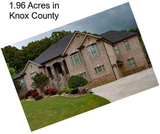 1.96 Acres in Knox County