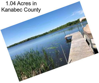 1.04 Acres in Kanabec County