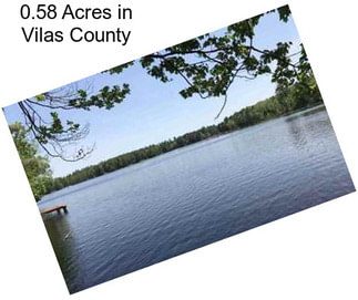 0.58 Acres in Vilas County