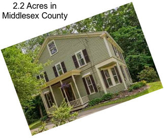 2.2 Acres in Middlesex County