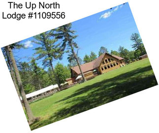The Up North Lodge #1109556