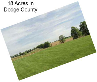 18 Acres in Dodge County