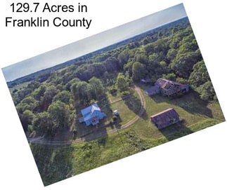 129.7 Acres in Franklin County