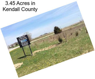 3.45 Acres in Kendall County