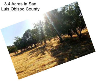 3.4 Acres in San Luis Obispo County