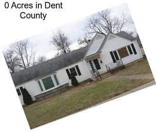 0 Acres in Dent County