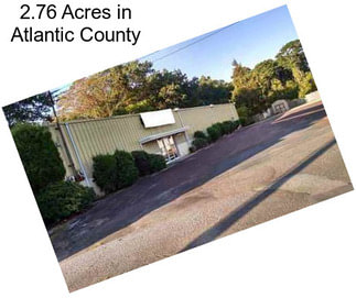 2.76 Acres in Atlantic County
