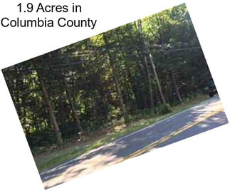 1.9 Acres in Columbia County