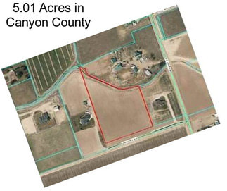 5.01 Acres in Canyon County