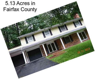 5.13 Acres in Fairfax County