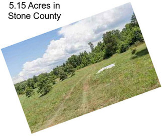 5.15 Acres in Stone County