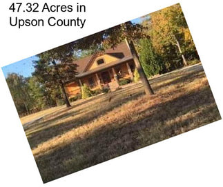 47.32 Acres in Upson County