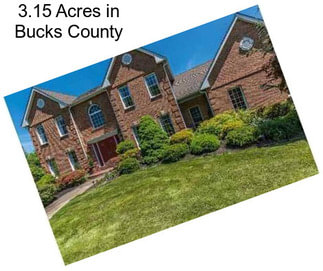 3.15 Acres in Bucks County