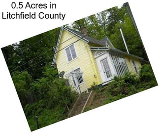 0.5 Acres in Litchfield County