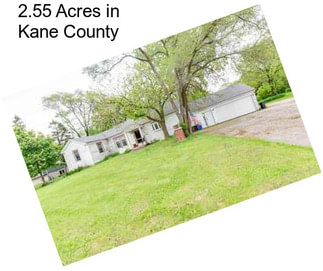 2.55 Acres in Kane County