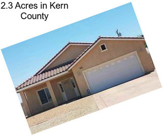 2.3 Acres in Kern County
