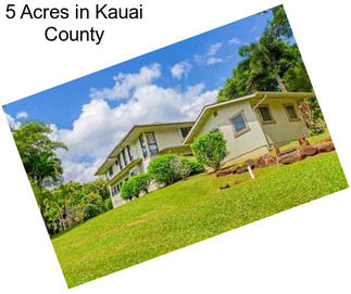 5 Acres in Kauai County