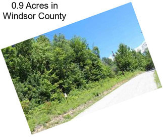 0.9 Acres in Windsor County