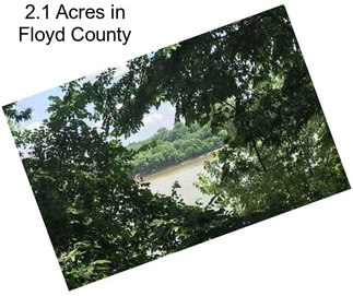 2.1 Acres in Floyd County