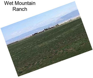 Wet Mountain Ranch