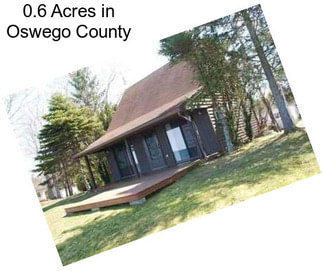 0.6 Acres in Oswego County