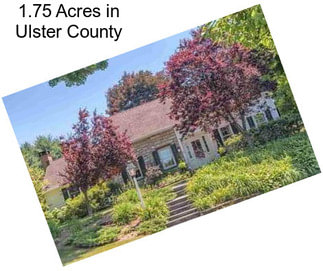 1.75 Acres in Ulster County