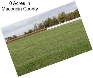 0 Acres in Macoupin County