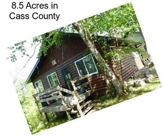 8.5 Acres in Cass County