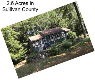 2.6 Acres in Sullivan County