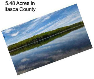 5.48 Acres in Itasca County