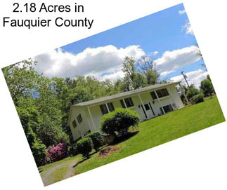 2.18 Acres in Fauquier County