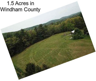 1.5 Acres in Windham County