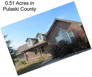 0.51 Acres in Pulaski County