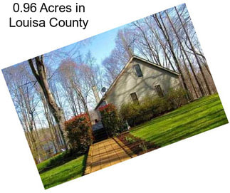 0.96 Acres in Louisa County