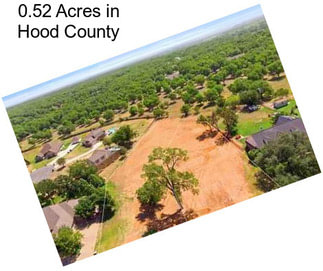 0.52 Acres in Hood County