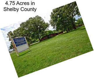 4.75 Acres in Shelby County