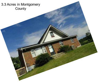 3.3 Acres in Montgomery County