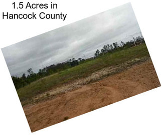 1.5 Acres in Hancock County
