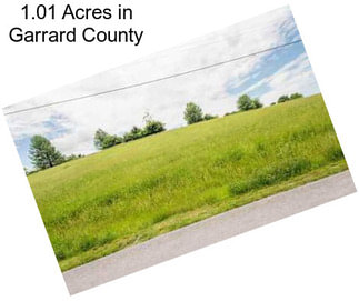 1.01 Acres in Garrard County