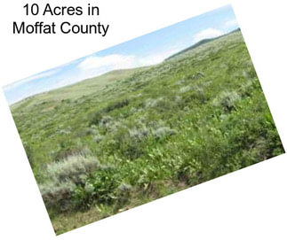 10 Acres in Moffat County