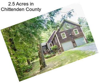2.5 Acres in Chittenden County