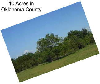 10 Acres in Oklahoma County