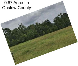 0.67 Acres in Onslow County