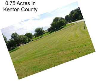 0.75 Acres in Kenton County