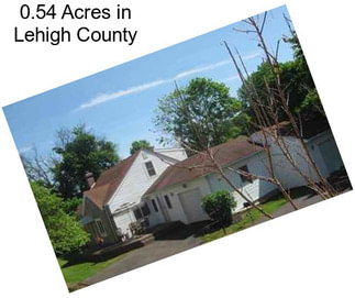 0.54 Acres in Lehigh County