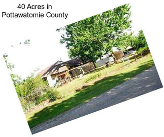 40 Acres in Pottawatomie County
