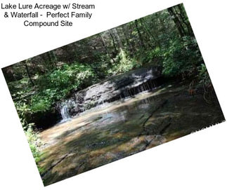 Lake Lure Acreage w/ Stream & Waterfall -  Perfect Family Compound Site