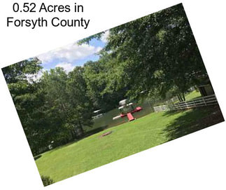 0.52 Acres in Forsyth County