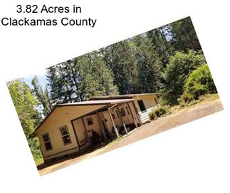 3.82 Acres in Clackamas County