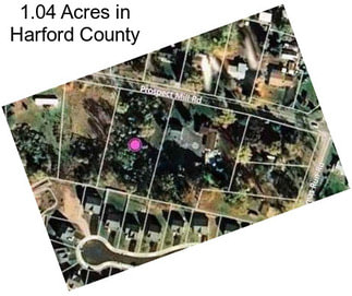 1.04 Acres in Harford County